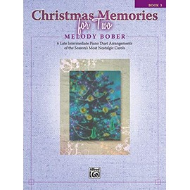 Christmas Memories for Two, Bk 3: 6 Late Intermediate Piano Duet Arrangements of the Season's Most Nostalgic Carols (Memories Series)