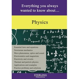 Physics: Everything You Always Wanted to Know About...