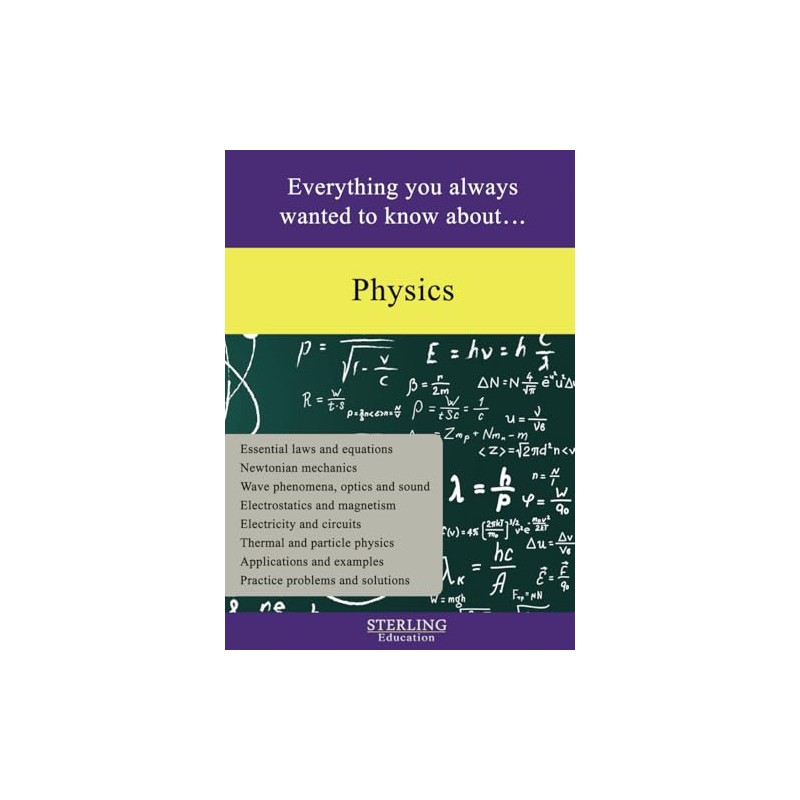 Physics: Everything You Always Wanted to Know About...
