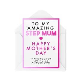 Step Mum Mother's Day Cards | Stepmum Cards for Her Card | to My Amazing Step Mum Happy Mother's Day Thanks for Loving Me As Your Own CBH282