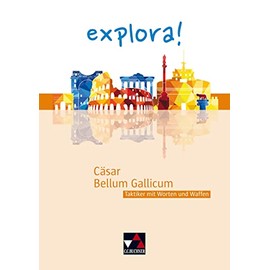 explora! / Cäsar, Bellum Gallicum: Taktiker mit Worten und Waffen