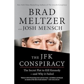 The JFK Conspiracy: The Secret Plot to Kill Kennedy―and Why It Failed