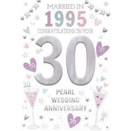 ICG 2025 Pearl Anniversary Card - 30 Years - Year You Were Married Card with Married in 1995 Love Hearts and Champagne Design and Special Finishes - Eco-Friendly Card for Couples, Both of You