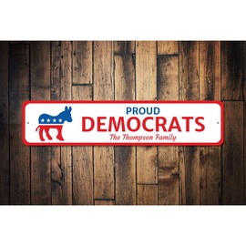 Democrat Sign, Political Party Sign, Election Sign, Voter Sign, Family Politics Sign Metal Aluminum Sign - 3 x 13