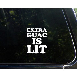 Extra Guac is Lit- 3-3/4" x 4-1/2" - Vinyl Die Cut Decal/Bumper Sticker for Windows, Cars, Trucks, Laptops, Etc.