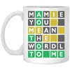 Mamie You Mean The Wordle To Me Mug - Wordle
