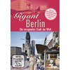 Gigant Berlin - Die erregendeste Stadt der Welt