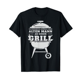 Alter Mann Saying Grill BBQ Papa Männertag Men's Day T-Shirt