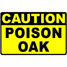Caution Poison Oak Sign. 18x24 Metal