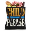 Funny Sarcastic Humor Child Please Sassy Joke Grocery Gifts Tote