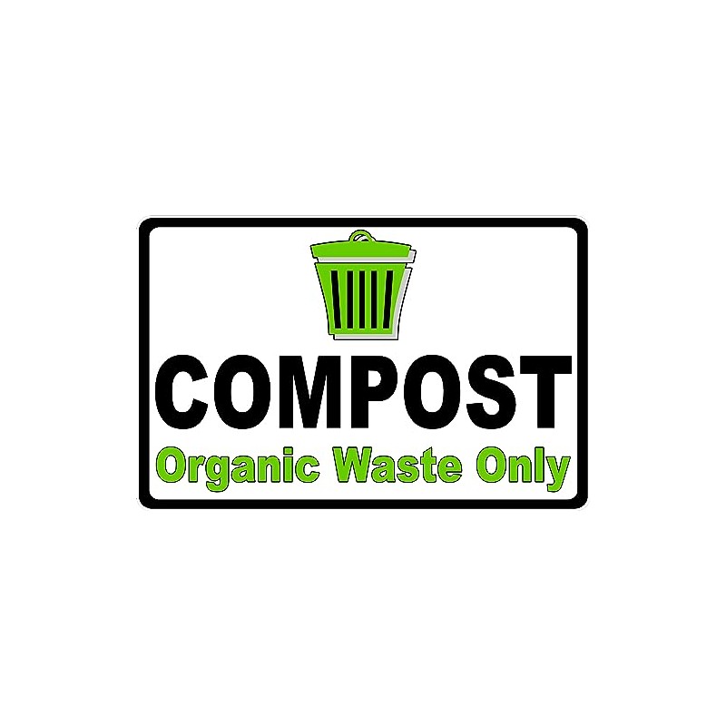 Compost Organic Waste Only Sign. 9x12 Metal