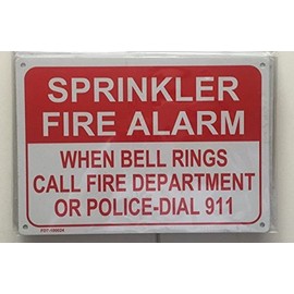SPRINKLER FIRE ALARM WHEN BELL RINGS CALL 911 SIGN (ALUMINIUM, 7X10, RUST FREE)