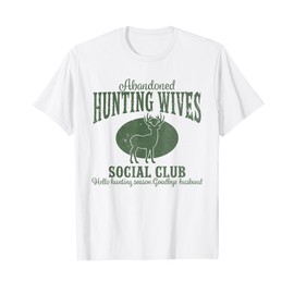 Vintage Abandoned Hunting Wives Social Club Hunting Season T-Shirt