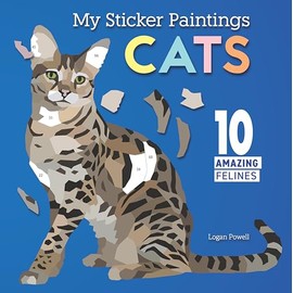 My Sticker Paintings: Cats: 10 Amazing Felines