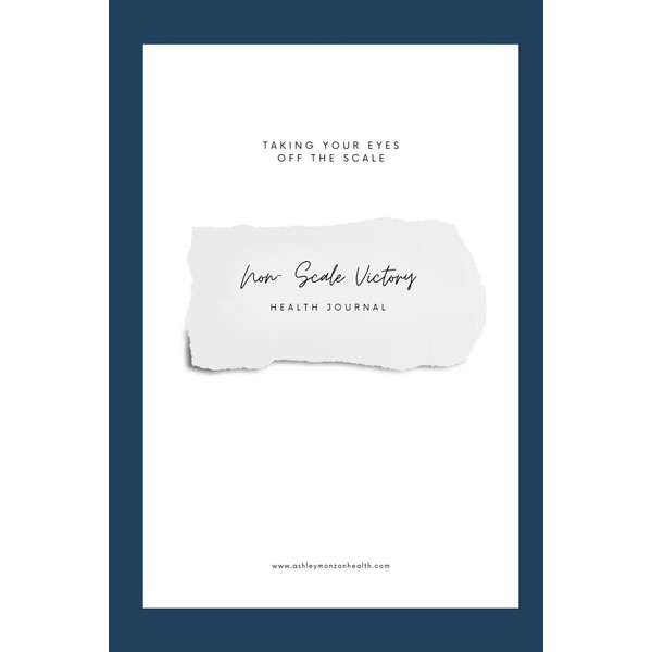 Non-Scale Victory Journal: Taking your eyes off the scale