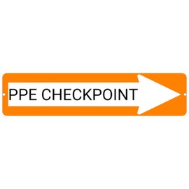 PPE CHECKPOINT Orange Right Arrow 24 x 6 inch Aluminum Composite Sign