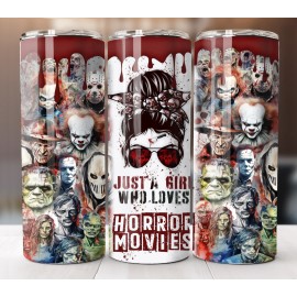 Handmade Just a Girl Who Loves Horror Movies 20oz Tumbler — Spooky Movie Fan Cup