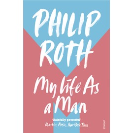My Life as a Man: Philip Roth