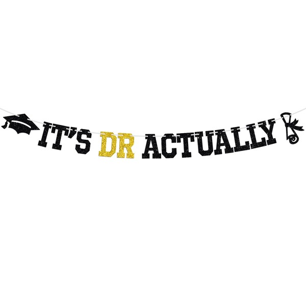 It's DR Actually Banner, Congrats Doctorate Degree, Physician New Doctor,