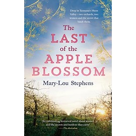 The Last of the Apple Blossom: A sweeping, big-hearted Tasmanian family saga for readers of Judy Nunn and Victoria Purman.