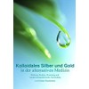 Kolloidales Silber und Gold in der alternativen Medizin: Wirkung, Risiken,