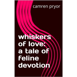  whiskers of love: a tale of feline devotion