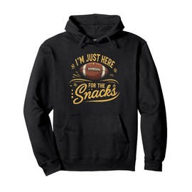 I'm Just Here For The Snacks Funny Fantasy Football Pullover Hoodie