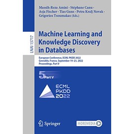 Machine Learning and Knowledge Discovery in Databases: European Conference, ECML PKDD 2022, Grenoble, France, September 19–23, 2022, Proceedings, Part V (Lecture Notes in Artificial Intelligence)