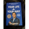 Your Life Your Way - Greg Parady, 9780996197823, hardcover