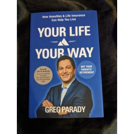 Your Life Your Way - Greg Parady, 9780996197823, hardcover