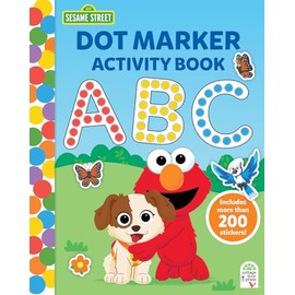 Sesame Street ABC - Dot Marker Activity Coloring Book for Kids and Toddlers - Includes More Than 150 Stickers!