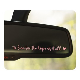 3 x To Live For The Hope Of It All Mirror Decal, Car Rear View Mirror Decal, Window Sticker, Motivational Quote Sticker, Positive Affirmation Decal, 4” (Pink)