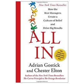 All In: How the Best Managers Create a Culture of Belief and Drive Big Results