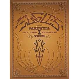 The Eagles: Farewell Tour 1 - Live From Melbourne