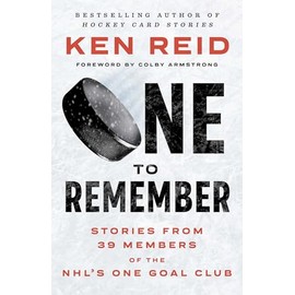 One to Remember: Stories from 39 Members of the NHL’s One Goal Club