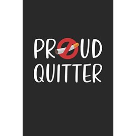 Proud Quitter: Stop Quit Smoking Blank Journal Notebook 6x9