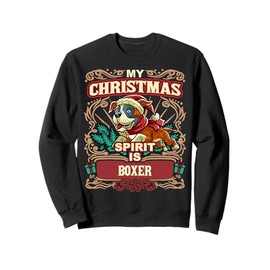 Boxer My Christmas Spirit Dog Santa Claus Elf Reindeer Sweatshirt