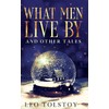What Men Live By and Other Tales: Annotated