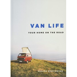 Van Life: Your Home on the Road