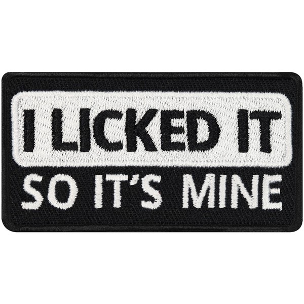 EXPRESS-STICKEREI Funny Patch I Licked It So It's Mine Sew-On