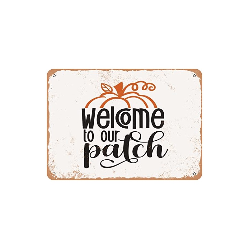 7 x 10 METAL SIGN - Welcome to Our Patch