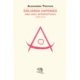 Goliarda Sapienza: una voce intertestuale (1996-2016) (Sestante)