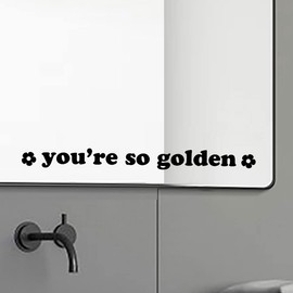 You're So Golden Vinyl Decal, Mirror Decal, Wall Decal, Vinyl Sticker, Mirror Stickers, Bathroom Sticker, Sticker Gift, Vinyl Gift, Black, 13x1.2 inch