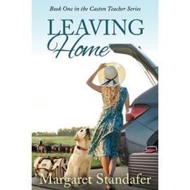 Leaving Home: Book One in the Caston Teacher Series