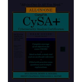 CompTIA CySA+ Cybersecurity Analyst Certification All-in-One Exam Guide, Third Edition (Exam CS0-003)