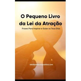 O Pequeno Livro da Lei da Atração