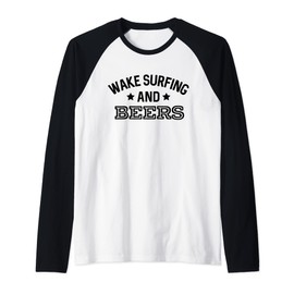 Wake Surfing & Beers Funny Summer Boating Drop The Rope Raglan Baseball Tee