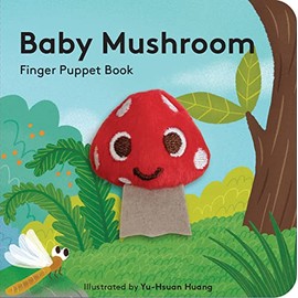 Baby Mushroom: Finger Puppet Book (Little Finger Puppet)