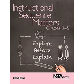 Instructional Sequence Matters, Grades 3-5: Explore Before Explain