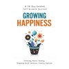 Growing Happiness: A 30-Day Guided Self-Growth Journal